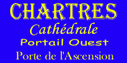 Chartres - Cathdrale - Portail Ouest - Porte de l'Ascension